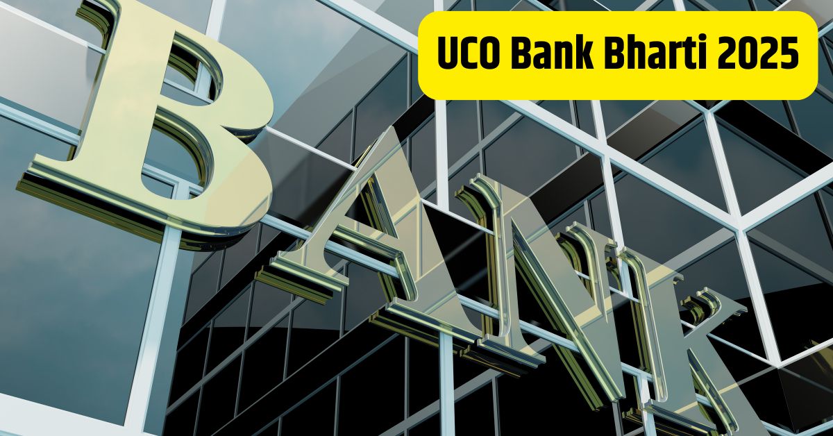 UCO Bank Bharti 2025